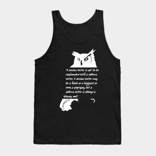 Ernest Hemingway quote about writers: A serious writer is not to be confounded with a solemn writer. Tank Top